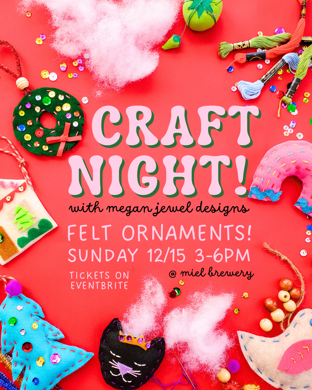 Craft Night! DIY Felt Ornaments at Miel with Megan Jewel Designs flyer